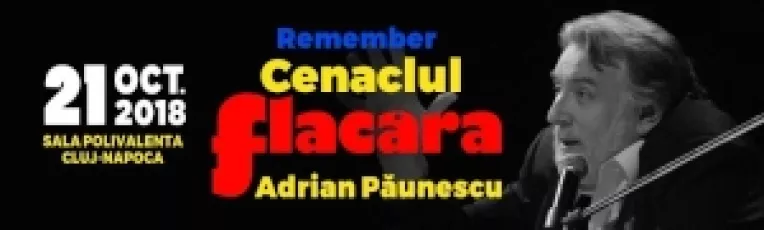 EVENIMENT: Remember Cenaclul Flacara