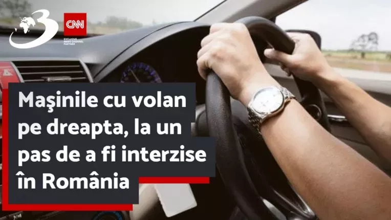 Masinile cu volan pe dreapta, la un pas de a fi interzise in Romania